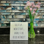 Placa Expositora Pantalla de presupuesto Inspirador "Use Up"<br><div class="desc">"Úsalo... desgaste... ¡hazlo o no sin!" es un dicho que nuestros abuelos usaron en la Gran Depresión. Recuerde a su familia que en estos tiempos sea muy próspera con esta hermosa pantalla que encajará en cualquier decoración.</div>