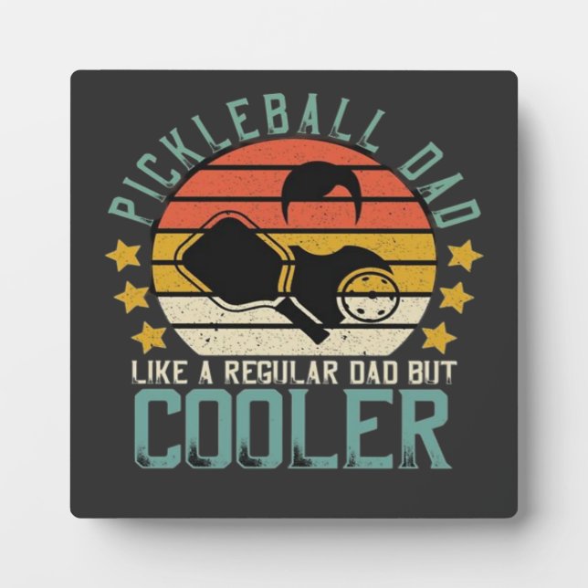 Placa Expositora Papá de Pickleball Como Un Papá Regular Pero Más G (Frente)