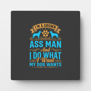 Placa Expositora Perro Quiere Hombre Adulto Divertido