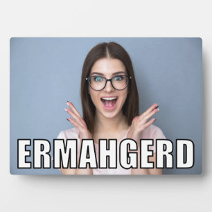 Placa Expositora Personalizado Foto Graciosa Ermahgerd Meme Style