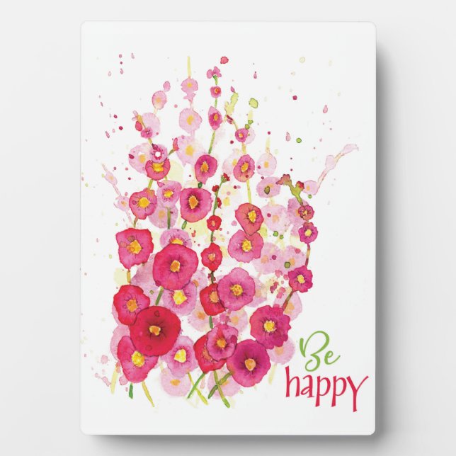 Placa Expositora Plaque - Sé feliz Hollyhocks (Frente)