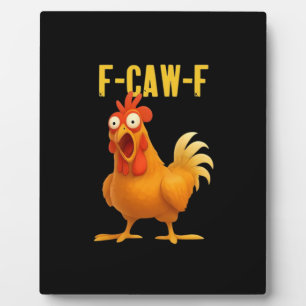 Placa Expositora Pollo divertido F Caw F meme de moda estilo modern