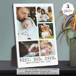 Placa Expositora Primer Día del Padres mejor PADRE Collage de fotos<br><div class="desc">Crea un collage conmemorativo de fotos de 5 fotos con un título editable (muestra que se muestra como MEJOR). PAPÁ. EVER.) y una segunda línea de texto para tu mensaje personal (la muestra muestra muestra el PRIMER DÍA DEL PADRE o cambia al DÍA DEL PADRE FELIZ o agrega nombres) en...</div>