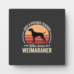 Placa Expositora Profesor de Física Amante del Perro Weimaraner