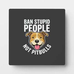 Placa Expositora Prohibir a las personas estúpidas no a los perros