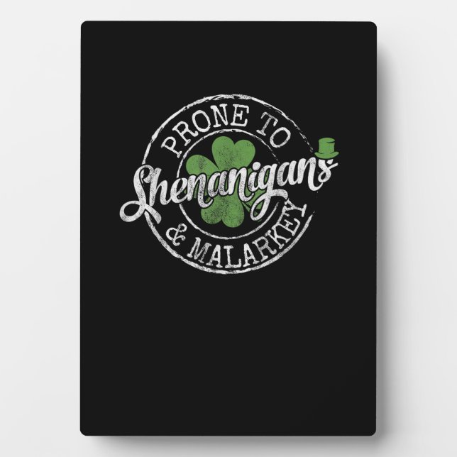 Placa Expositora Propenso A Los Shenanigans Y Malarkey Fun Clovers  (Frente)