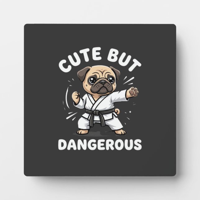 Placa Expositora Pug de karate lindo pero peligroso (Frente)