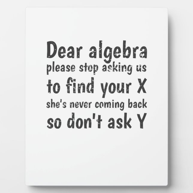 Placa Expositora Querido Algebra Dejar De Pedirnos Que Encontremos  (Frente)