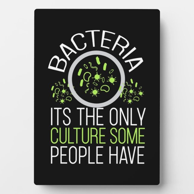 Placa Expositora Regalo científico | Bacterias Es La Única Cultura (Frente)