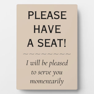 Placa Expositora Respetable, elegante "¡POR FAVOR, TIENE UN ASIENTO