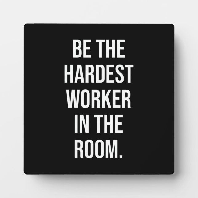 Placa Expositora Ser El Trabajador Más Difícil De La Habitación - M (Frente)