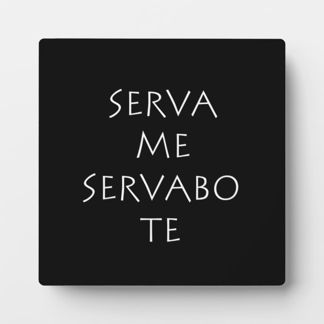 Placa Expositora Serva me servabo te (Frente)