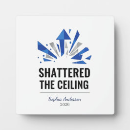 Placa Expositora Shattered The Ceiling | Personalized