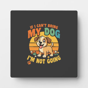 Placa Expositora Si No Puedo Traer A Mi Perro Divertido