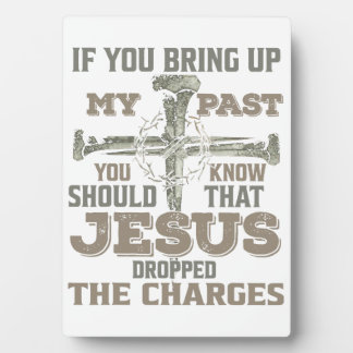 Placa Expositora Si Traes Mi Pasado Deberías Saber Que Jesús