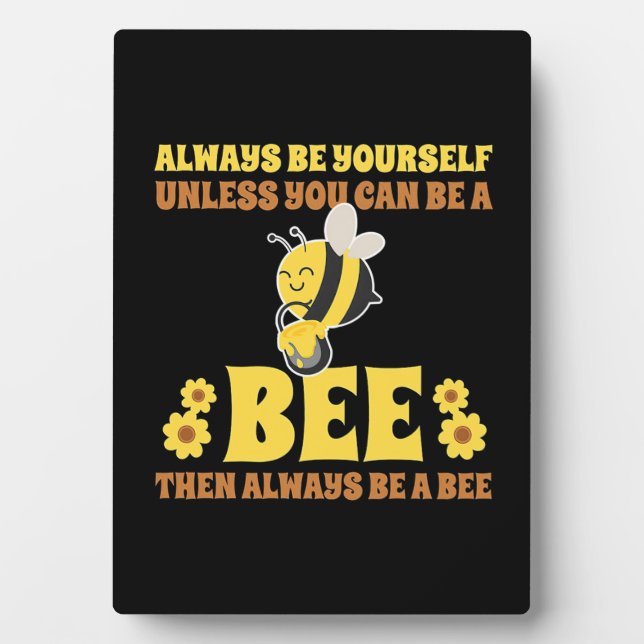 Placa Expositora Siempre Sé Una Abeja (Frente)