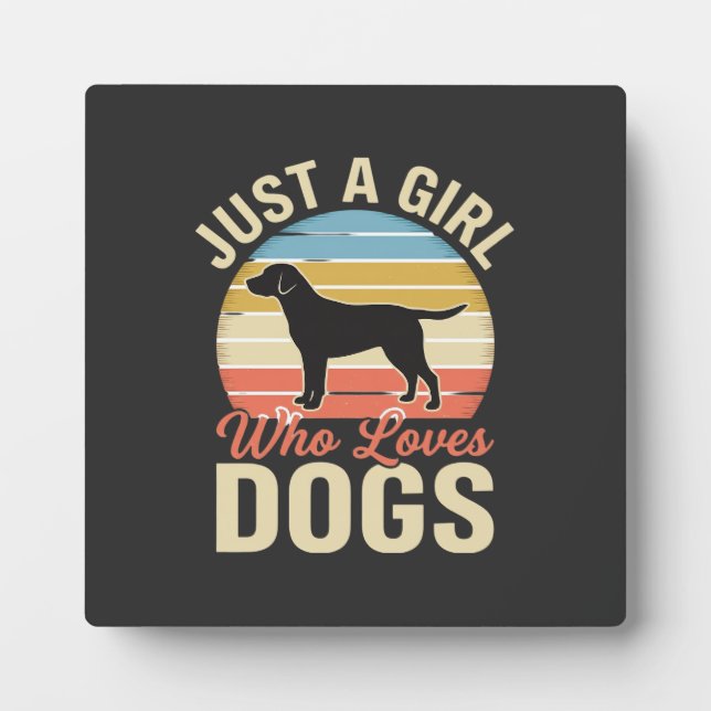 Placa Expositora Simplemente una chica que ama a los perros amante  (Frente)