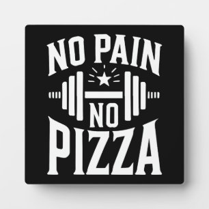 Placa Expositora Sin Dolor, Sin Pizza - Divertido entrenamiento de 