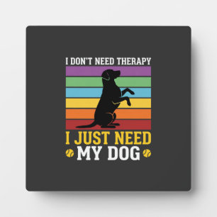 Placa Expositora Solo Necesito Terapia de Perro