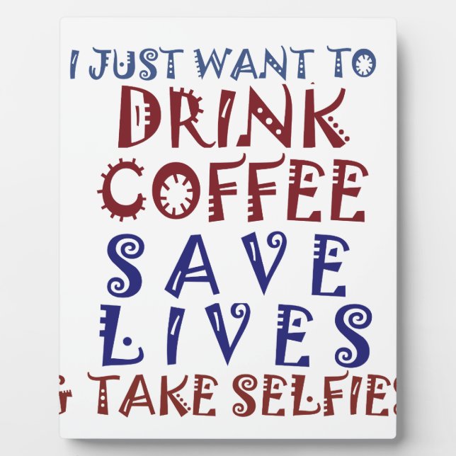 Placa Expositora Sólo quiero beber café Salvar vidas (Frente)