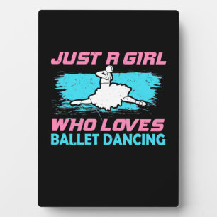 Placa Expositora Sólo un Chica que ama el baile ballet