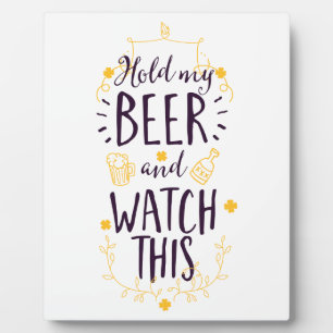 Placa Expositora Sostén mi cerveza y mira esto