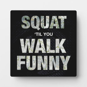 Placa Expositora Squat 'Til You Walk Funny