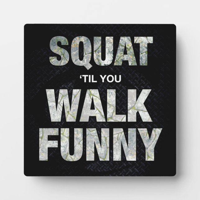 Placa Expositora Squat 'Til You Walk Funny (Frente)