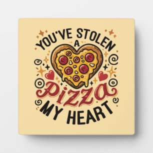 Placa Expositora Te has robado una pizza mi corazón - Gracioso aman