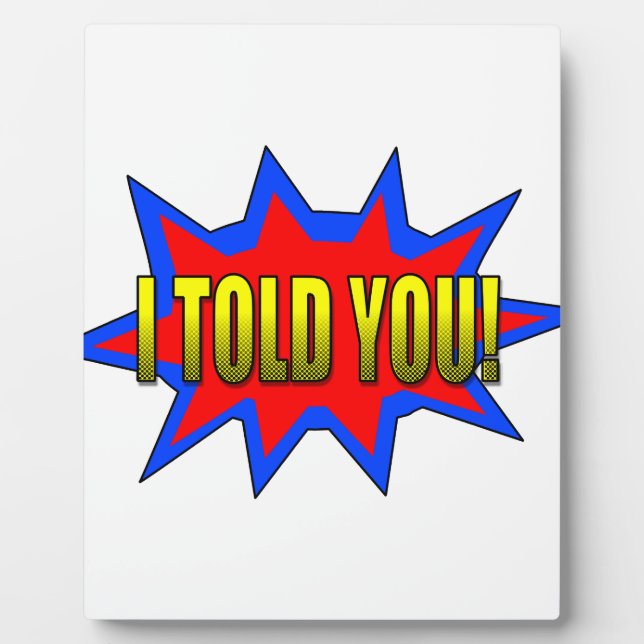 Placa Expositora Te Lo Dije (Frente)