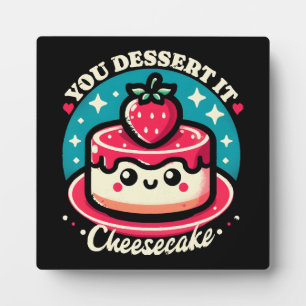 Placa Expositora Te Mereces El Postre - Cheesecake Kawaii