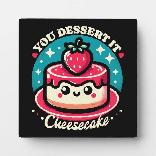 Placa Expositora Te Mereces El Postre - Cheesecake Kawaii (Frente)