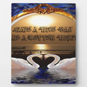 Placa Expositora Ten un buen día y una mejor cita de texto nocturna