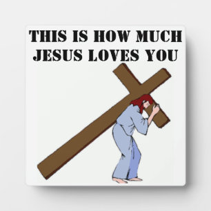 PLACA EXPOSITORA THIS IS HOW MUCH JESUS LOVES YOU