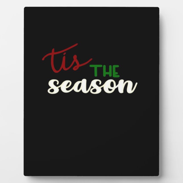 Placa Expositora Tis The Season Classic Funny Quote (Frente)