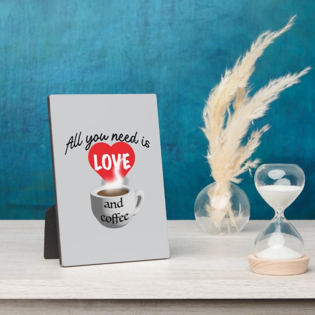 Placa Expositora Todo lo que necesitas es amor y café (Lado)