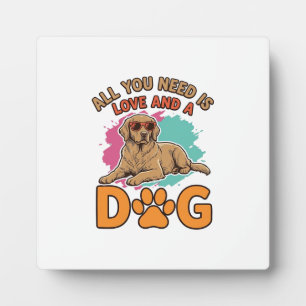 Placa Expositora Todo lo que necesitas es amor y un perro vintage a