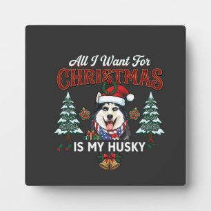 Placa Expositora Todo lo que Quiere la Navidad es Perro Husky Gorro