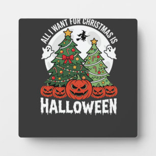 Placa Expositora Todo lo que Quiero para Navidad es Halloween