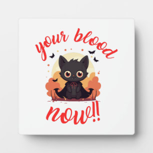 Placa Expositora ¡TU SANGRE AHORA!! - Gatito vampiro