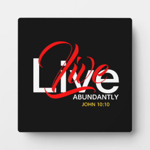 Placa Expositora Viva Abundantemente John 10:10 Scripture Christian