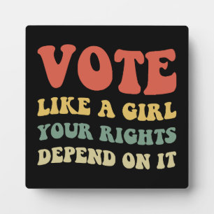 Placa Expositora Vota Como Un Chica Tus Derechos Dependen De Él IV