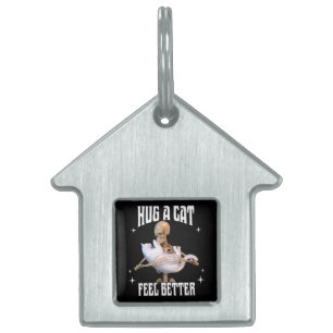 Placa Para Mascotas Abraza a un Gato, Esqueleto que se Siente Mejor Ab