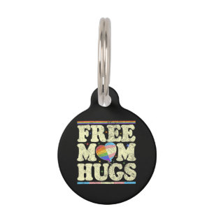 Placa Para Mascotas Abrazos Gratis de Mamá Orgullo Lgbt
