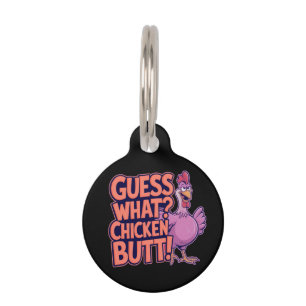 Placa Para Mascotas ¿Adivina qué? ¡Culo de pollo! Diseño divertido