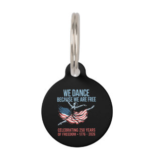 Placa Para Mascotas Bailamos Porque Somos Libres 1776 2026 América 250