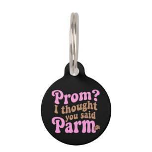 Placa Para Mascotas ¿Baile de Graduación Divertido? Pensé que Dijiste