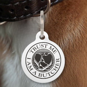 Placa Para Mascotas Confía en mí, soy un carnicero T-bone