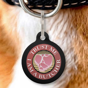 Placa Para Mascotas Confía en mí, soy un carnicero T-bone