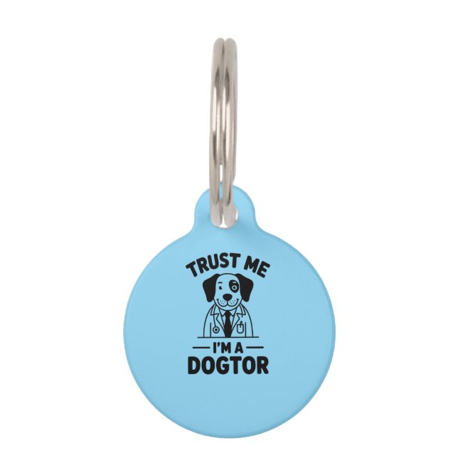 Placa Para Mascotas Confía en mí, soy un Dogtor (Anverso)